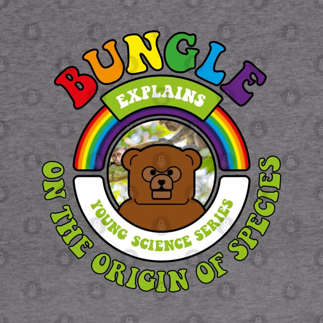 Bungle explains… On the Origin of Species by andrew_kelly_uk@yahoo.co.uk